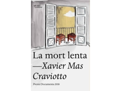 Libro La Mort Lenta de Xavier Mas Craviotto (Catalán)