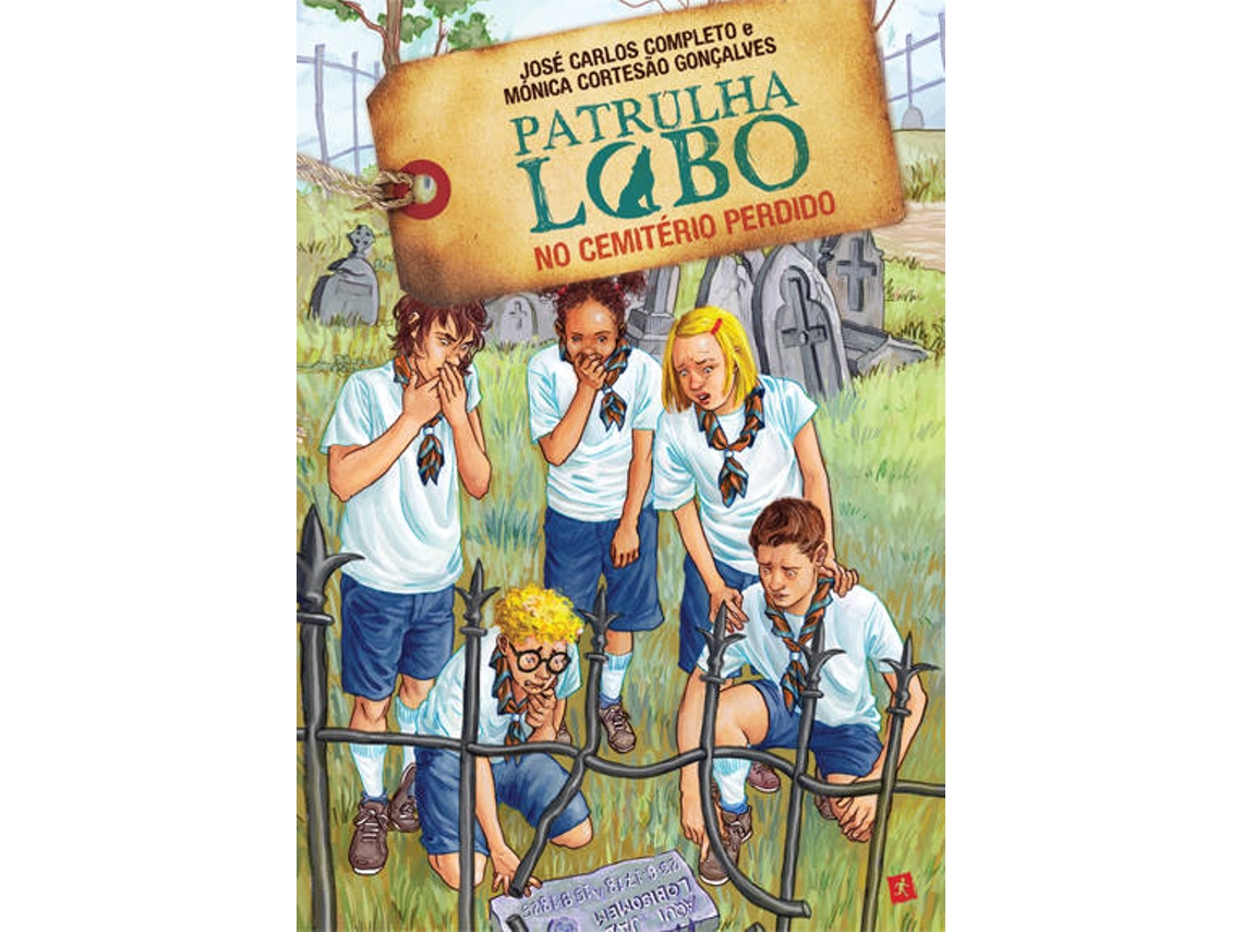 Libro Patrulha Lobo No Cemitério Perdido de José Carlos Completo e Mónica Cortesão Gonçalves (Portugués)