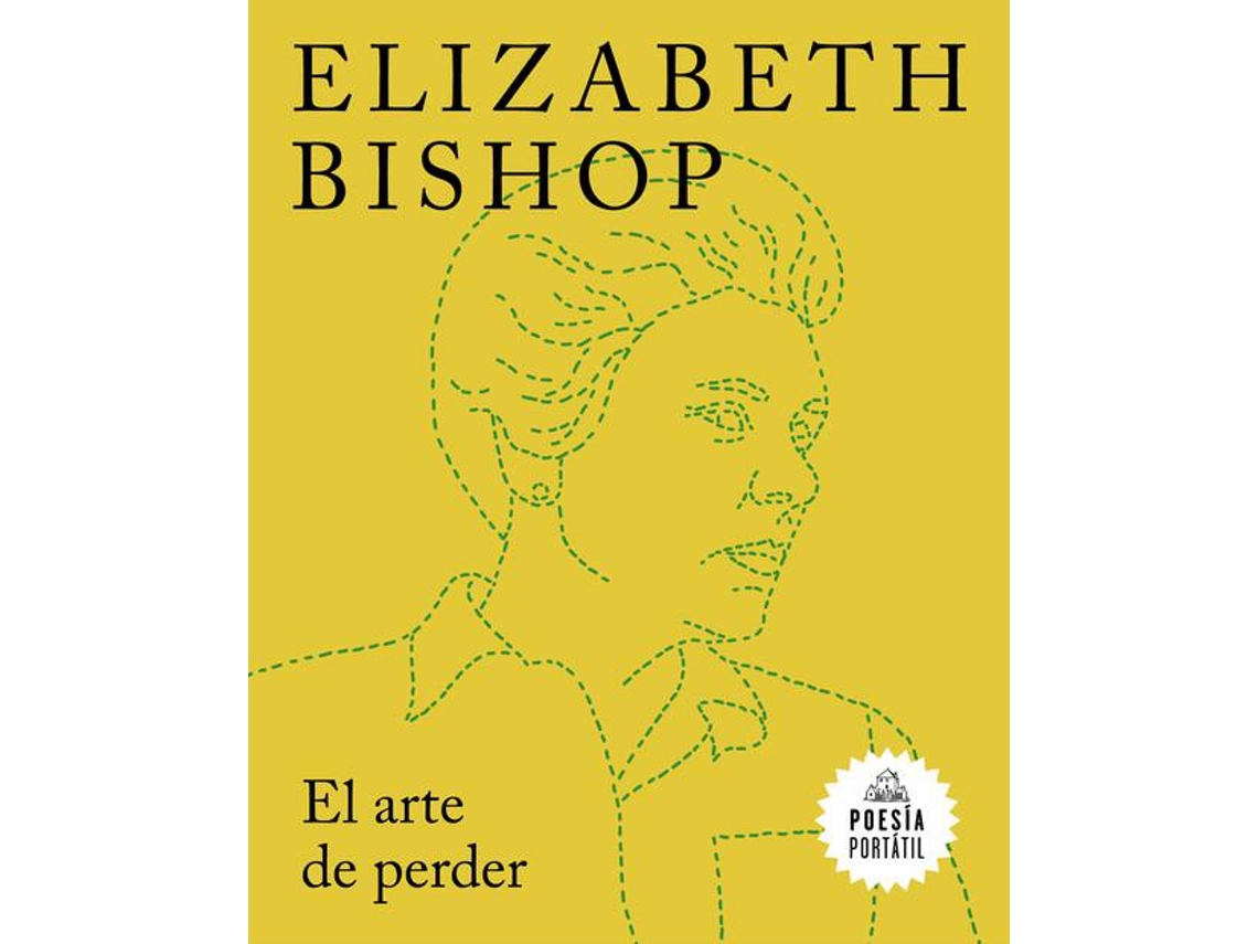 Libro El arte de perder de Elizabeth Bishop (Español)