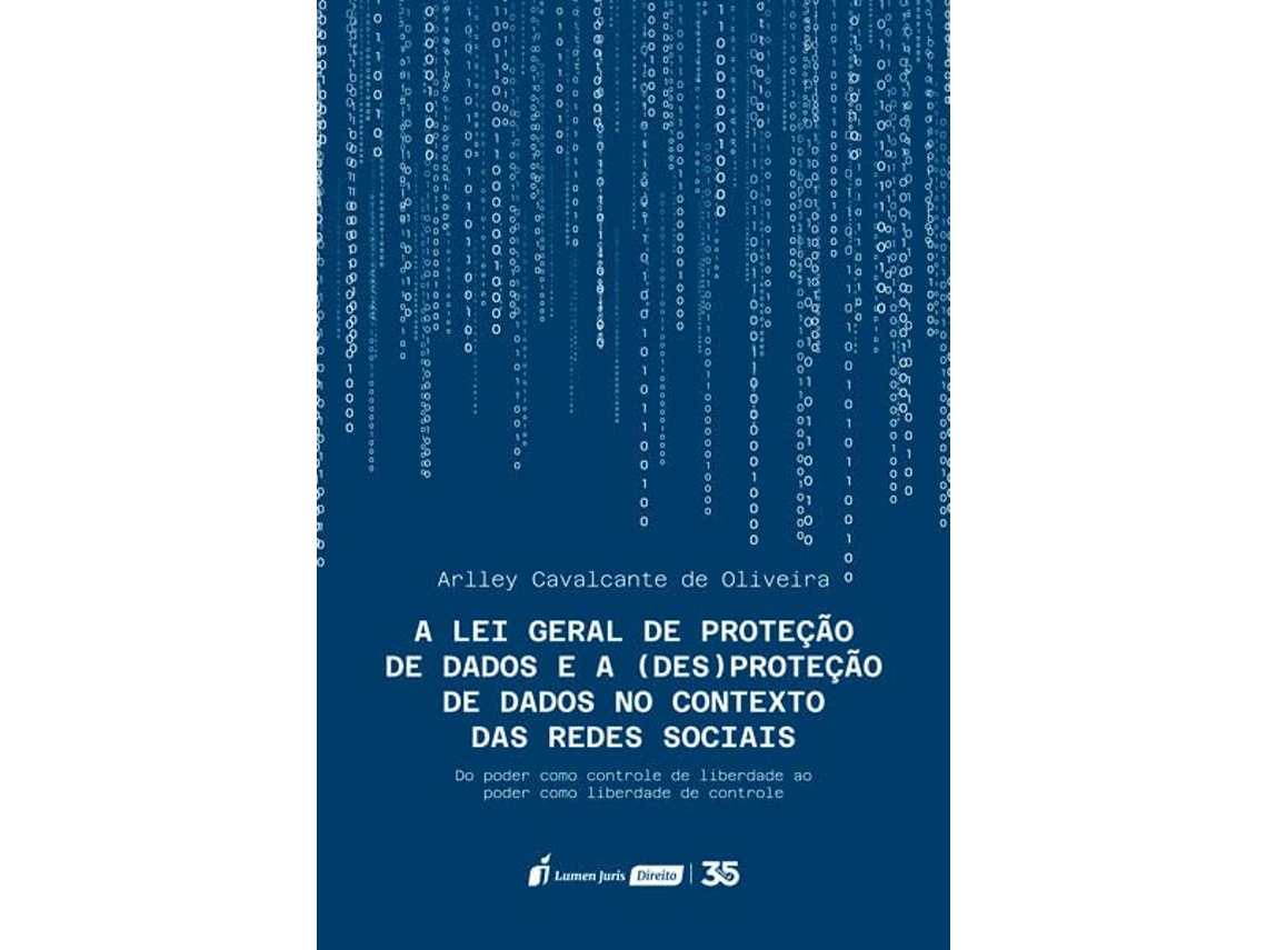 Libro Lei Geral De Proteção De Dados E A Proteção De Dados No Contexto Das Redes Sociais, A - 2024 de Arlley Cavalcante De Oliveira (Portugués)