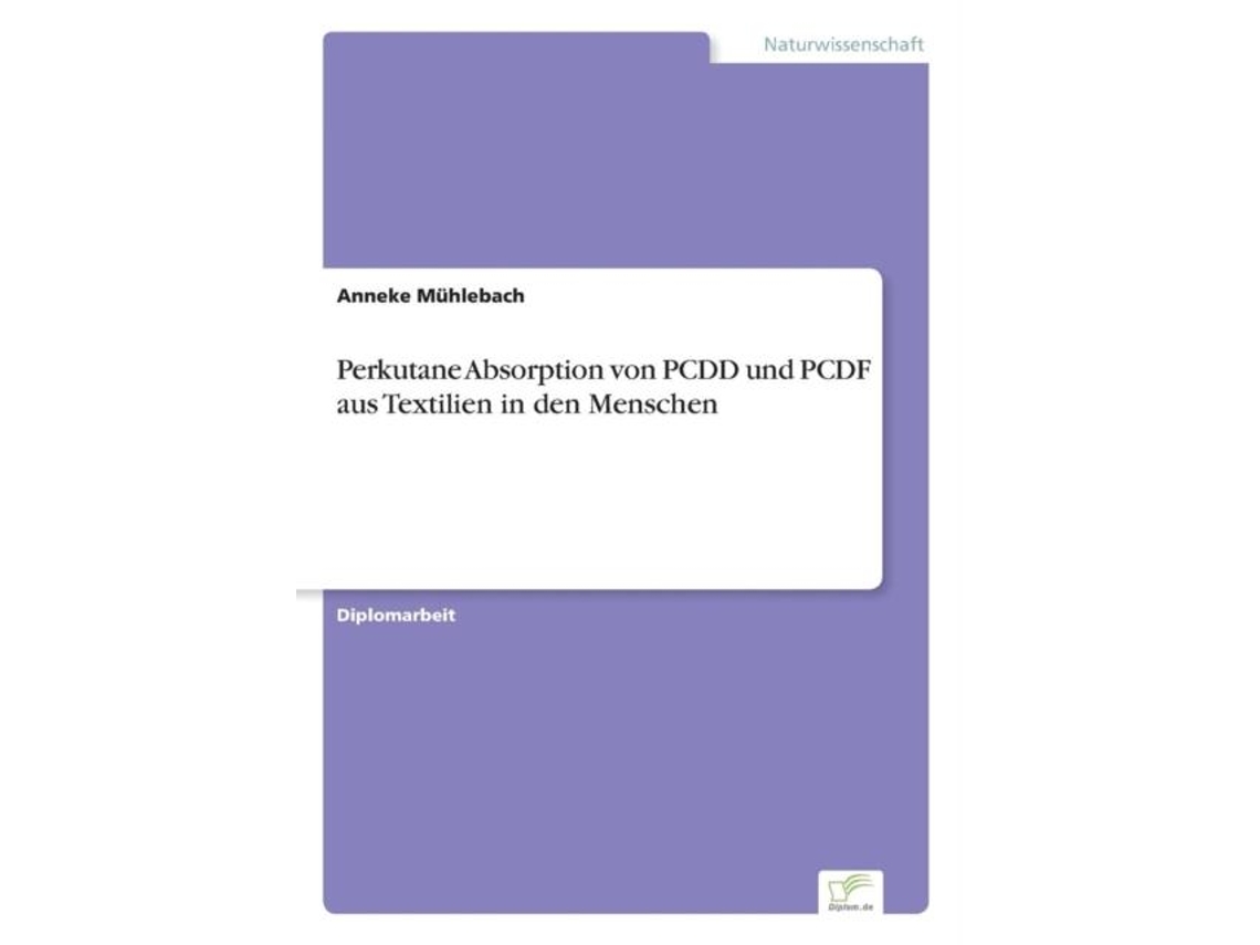 Libro Perkutane Absorption Von Pcdd Und Pcdf Aus Textilien In Den Menschen De Anneke Mühlebach (inglés)