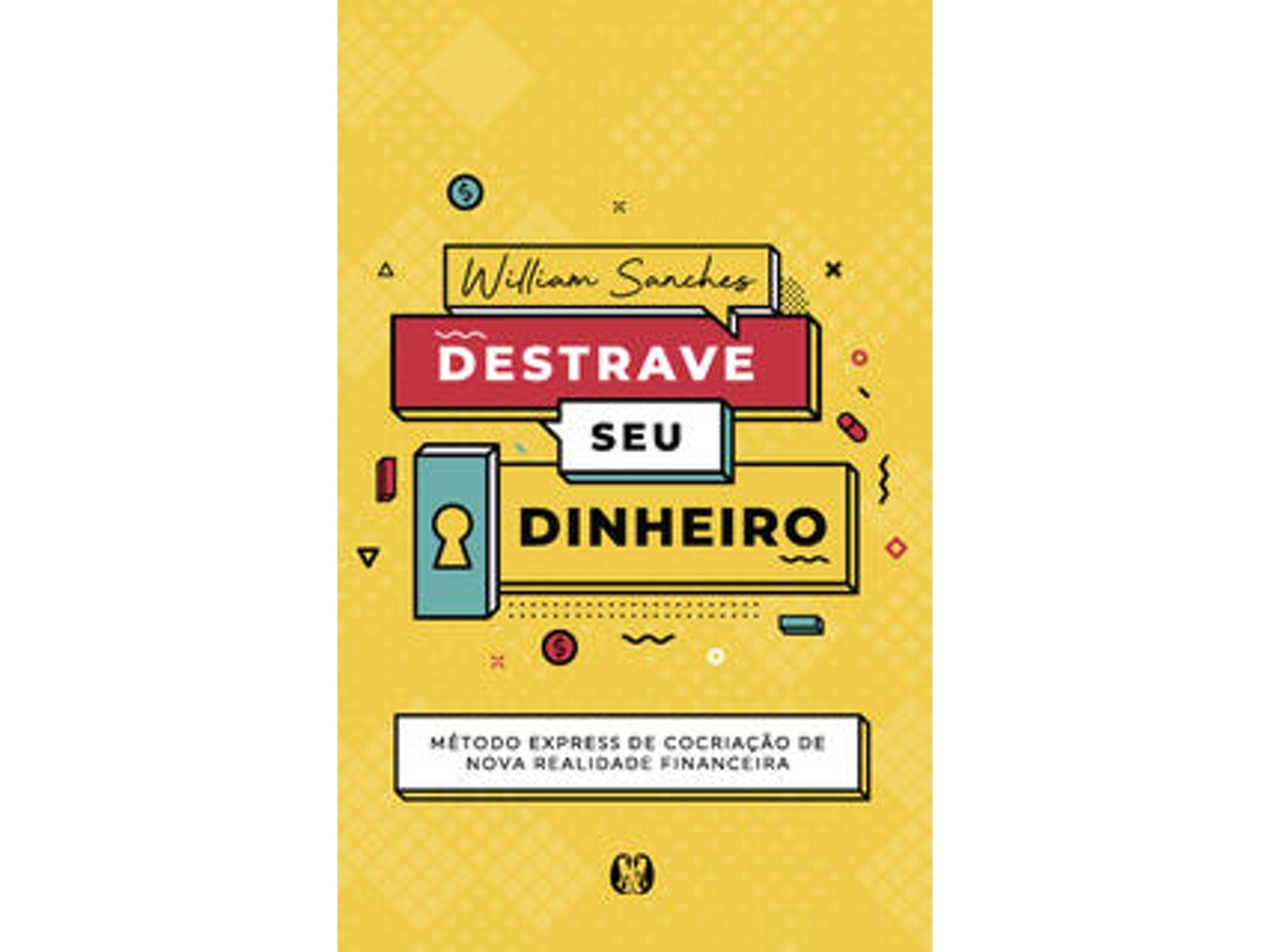 Libro Destrave seu Dinheiro de William Sanches (Portugués)