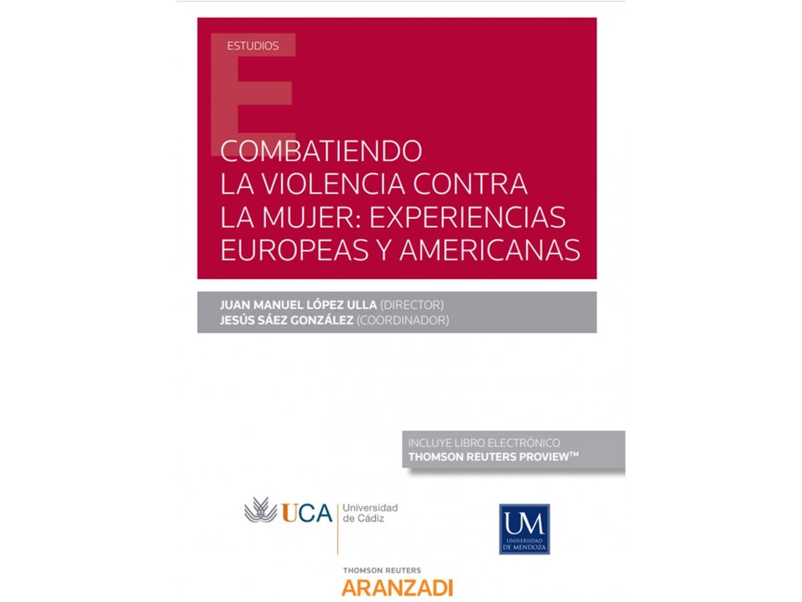 Libro Combatiendo La Violencia Contra La Mujer: Experiencias Europeas Y Americanas (Papel + E-Book) de Juan Manuel López Ulla (Español)