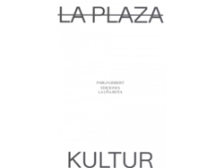 Libro La Plaza / Kultur de Pablo Gisbert (Español)