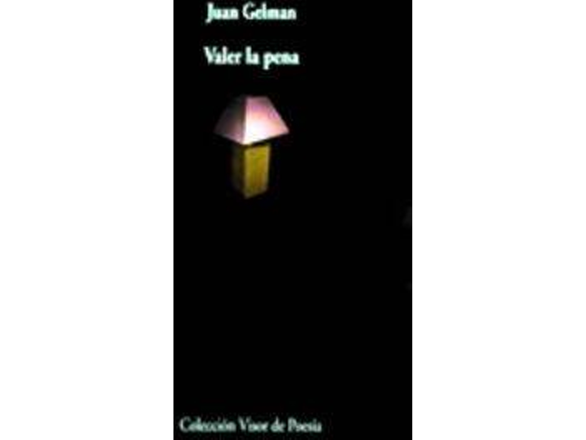 Libro Valer La Pena de Juan Gelman (Español)