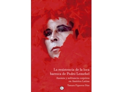 Libro La Resistencia De La Loca Barroca De Pedro Lemebel de Tamana Figueroa Díaz (Español)