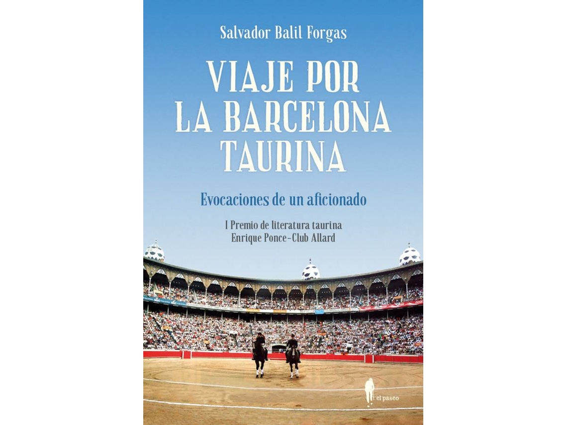 Libro Viaje Por La Barcelona Taurina de Salvador Balil Forgas (Español)