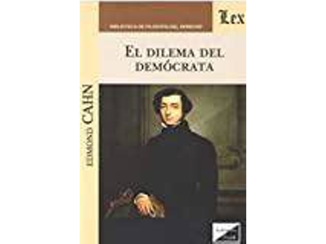Libro El Dilema Del Demócrata de Edmond Cahn (Español)