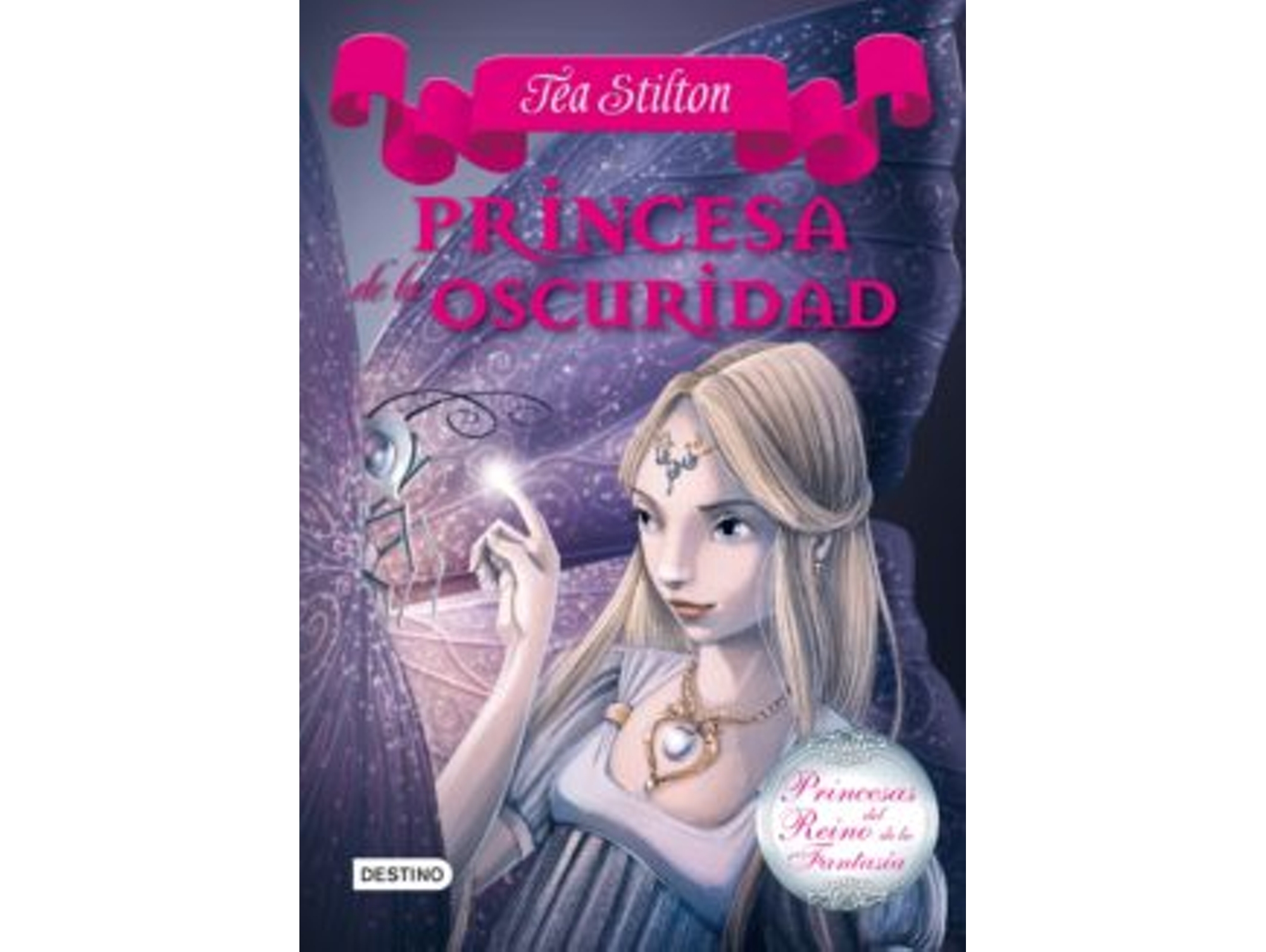 Libro Princesas Del Reino De La Fantasía 5: Princesa de la Oscuridad de Tea Stilton (Año de edición - 2012)