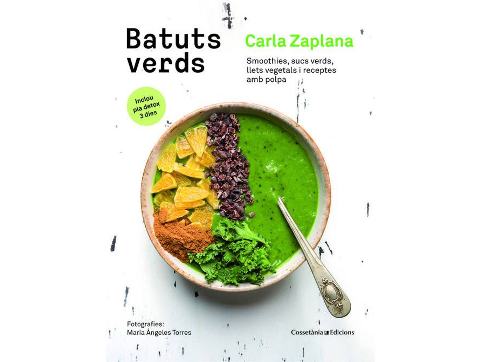 Libro Batuts verds Smoothies, sucs verds, llets vegetals i receptes amb polpa de Carla Zaplana Vergés (Español)
