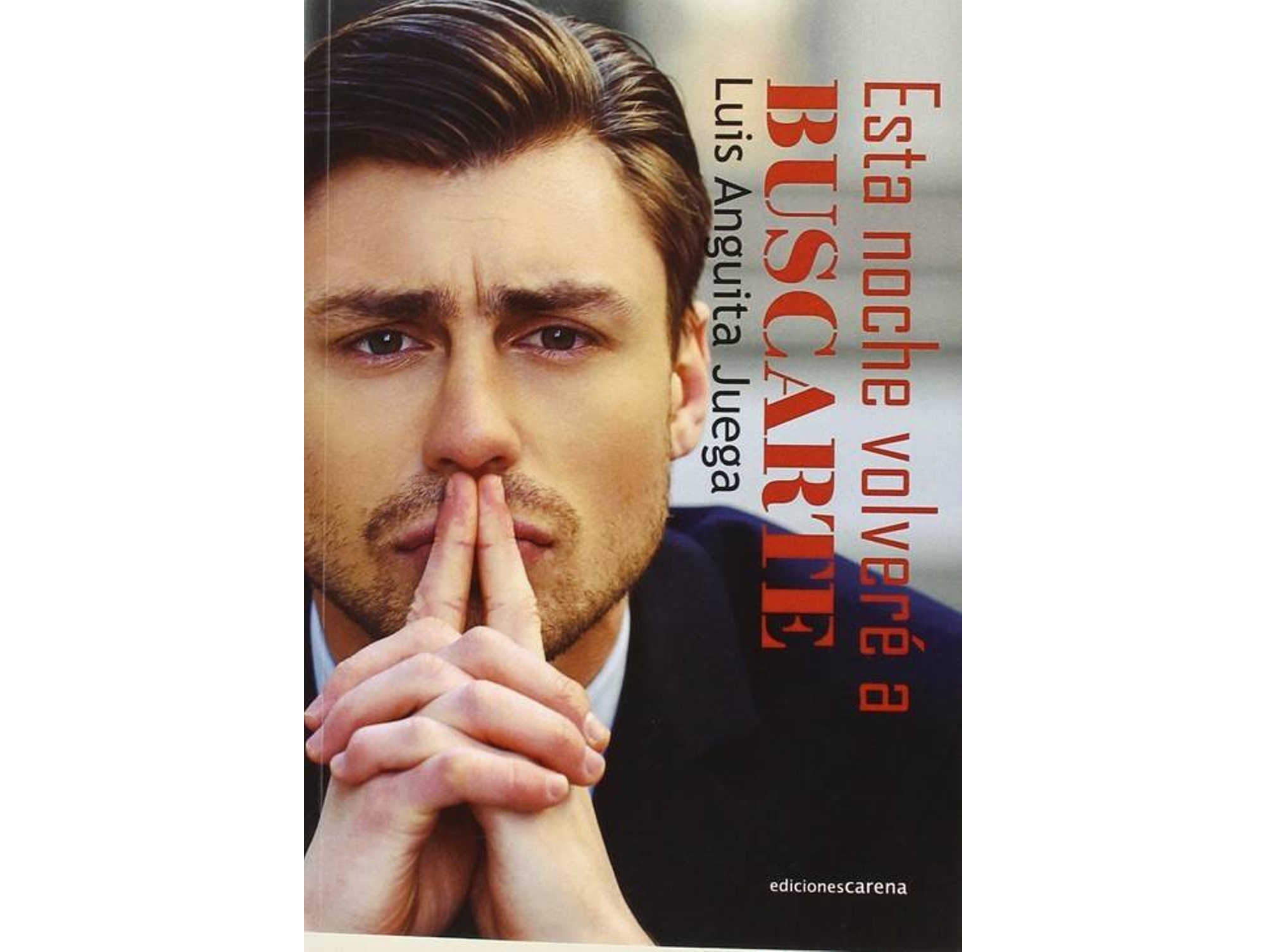 Libro Esta Noche Volveré A Buscarte de Luis Anguita Juega (Español)