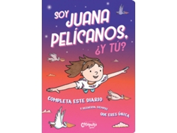 Libro Soy Juana Pelícanos, ¿Y Tú de Editores De Catapulta (Español)