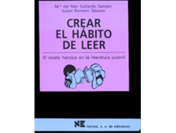 Libro Crear El Habito De Leer de Mªdel Mar Gallardo e Isabel Romero (Español)