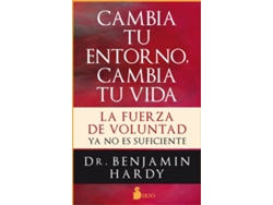Libro Cambia Tu Entorno, Cambia Tu Vida de Drbenjamin Hardy (Español)