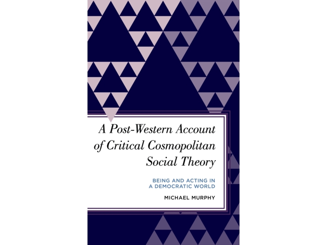 Libro A Post-Western Account of Critical Cosmopolitan Social Theory (Inglés)