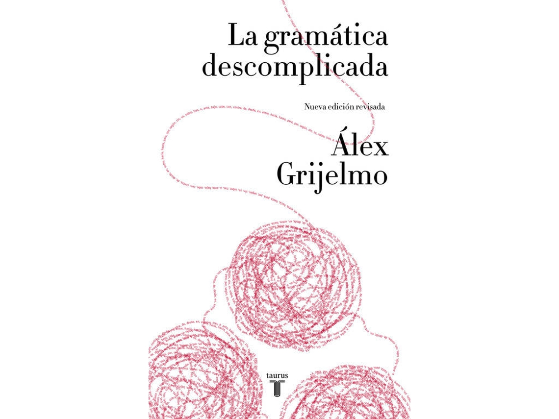 Libro La Gramática Descomplicada de Alex Grijelmo (Español)