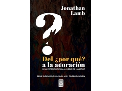 Libro From Why To Worship de Jonathan Lamb (Español)
