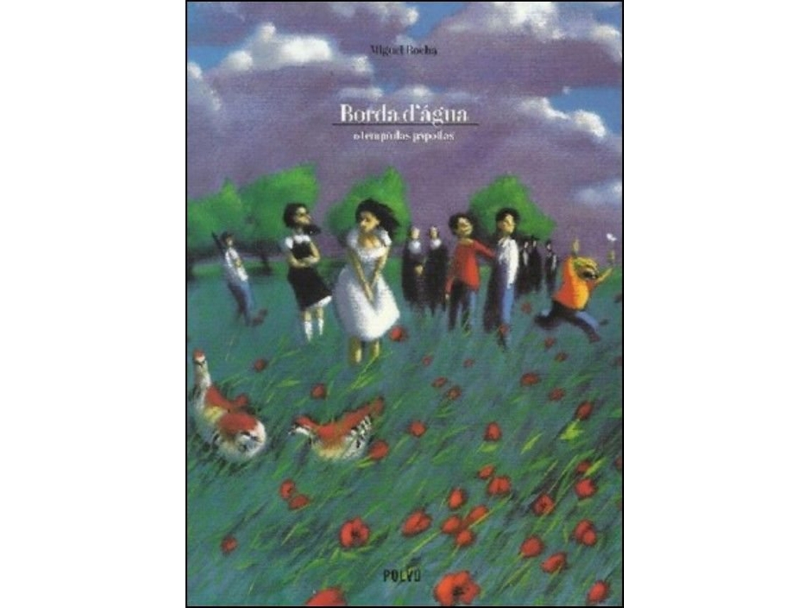 Libro Borda dágua - O Tempo das Papoilas de Miguel Rocha