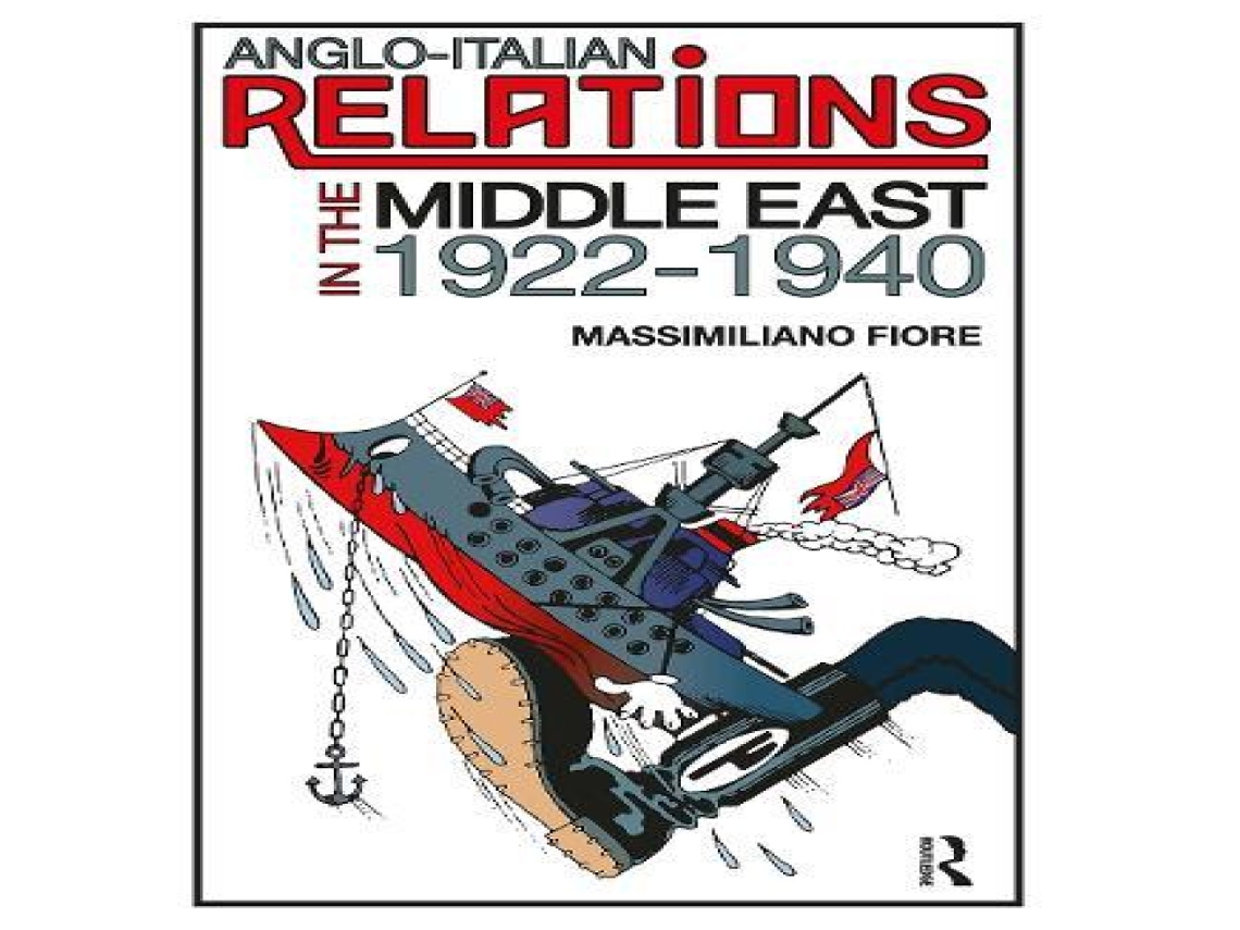 Libro Anglo-Italian Relations in the Middle East 1922-1940 de Massimiliano Fiore (Inglés)