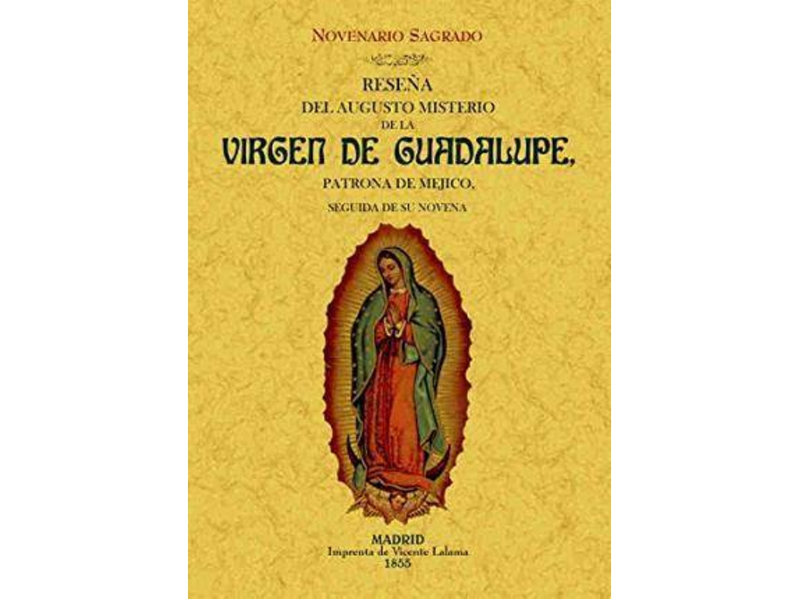 Libro Reseña Del Augusto Misterio De La Virgen De Guadalupe, Patrona De Mejico. Novenario Sagrado. de Vários Autores (Español)