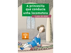 Libro A Princesiña Que Conducía Unha Locomotora de Clara Rodríguez Giráldez (Galego)