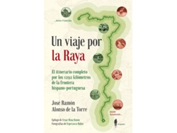 Libro Un Viaje Por La Raya de José Ramón Alonso de La Torre (Español)