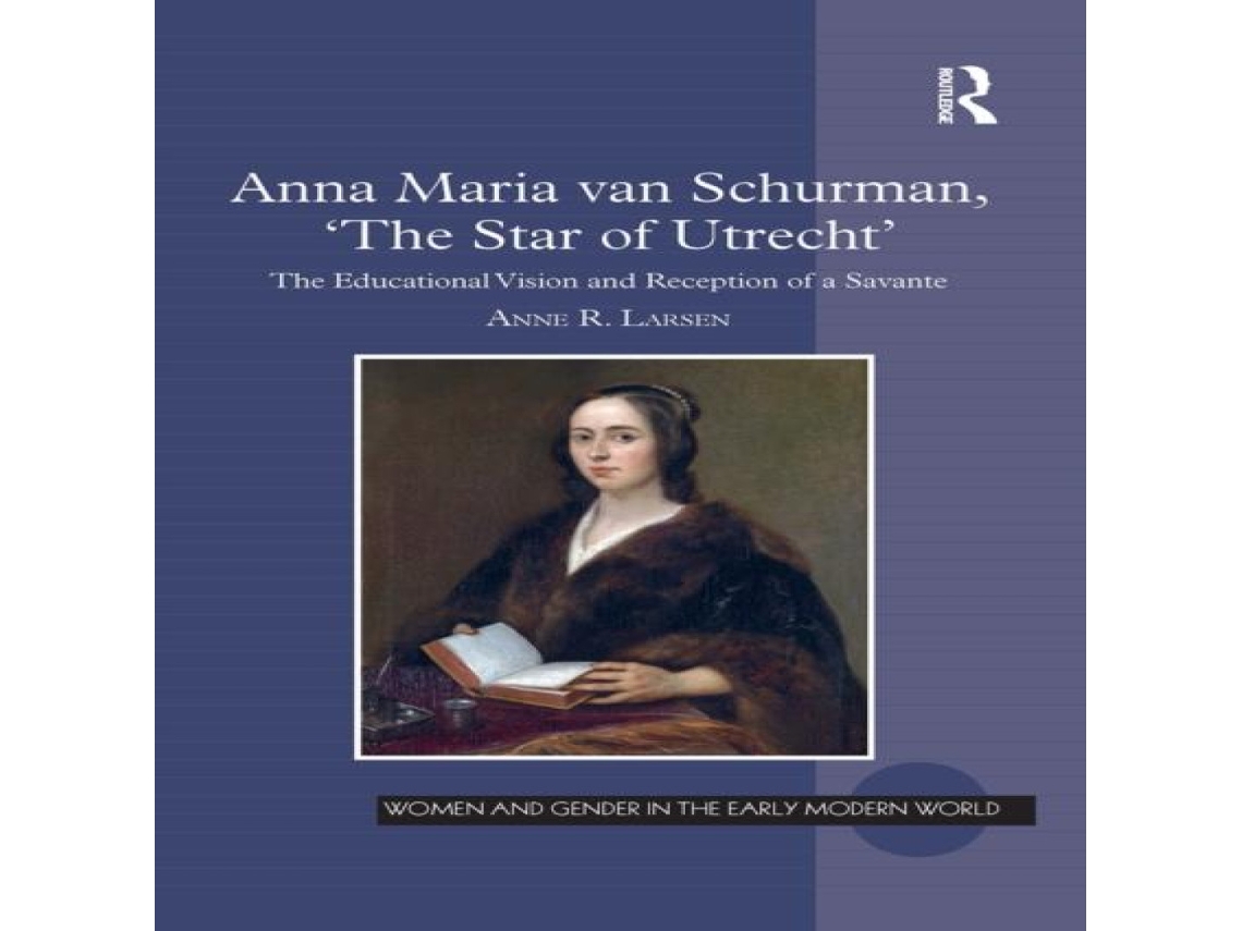 Libro Anna Maria van Schurman The Star of Utrecht de Anne R Larsen (Inglés)