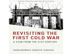 Libro Revisiting the First Cold War A View from the 21st Century de Aiden Warren (Inglés)