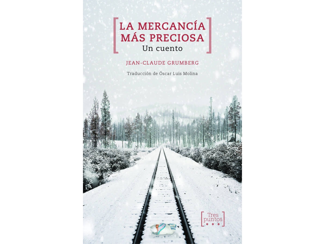Libro La Mercancía Más Preciosa de Grumberg Jean-Claude (Español)