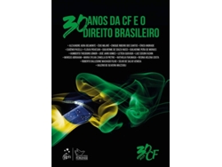 Libro 30 Anos Da Cf E O Direito Brasileiro - 01Ed/18 de Alexandre Agra Belmonte (Portugués do Brasil)
