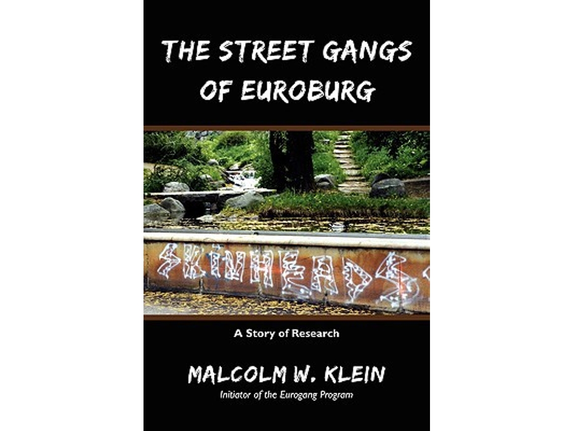 Libro The Street Gangs of Euroburg A Story of Research de Malcolm W Klein (Inglés)