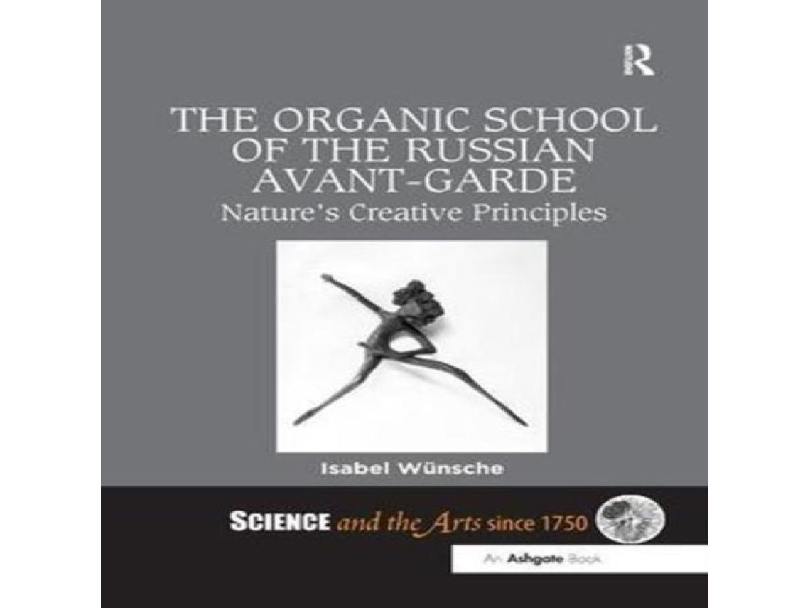 Libro Organic School of the Russian Avant-Garde de Isabel Wunsche (Inglés)