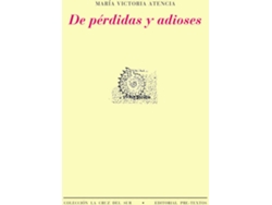 Libro De Pèrdidas Y Adioses de Maria Victoria Atencia (Español)