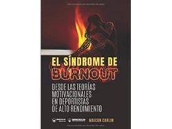Libro El Síndrome De Burnout Desde Las Teorías Motivaciones En Deportistas De Alto Rendimiento de Maicon Carlin (Español)
