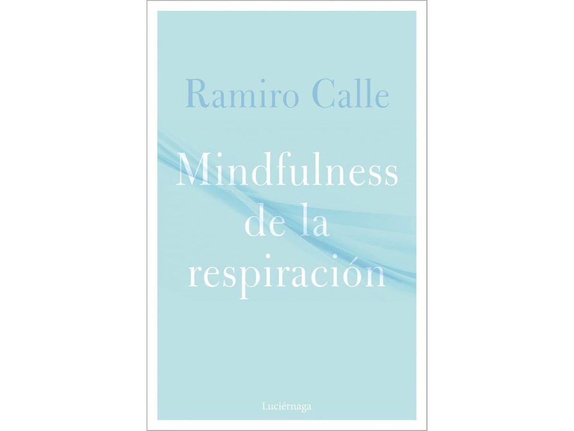 Libro Mindfulness De La Respiración de Ramiro Calle (Español)