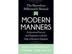 Libro The Marvelous Millennials Manual To Modern Manners de Jessica W Marventano e Catherine Crane Wallace (Inglés)
