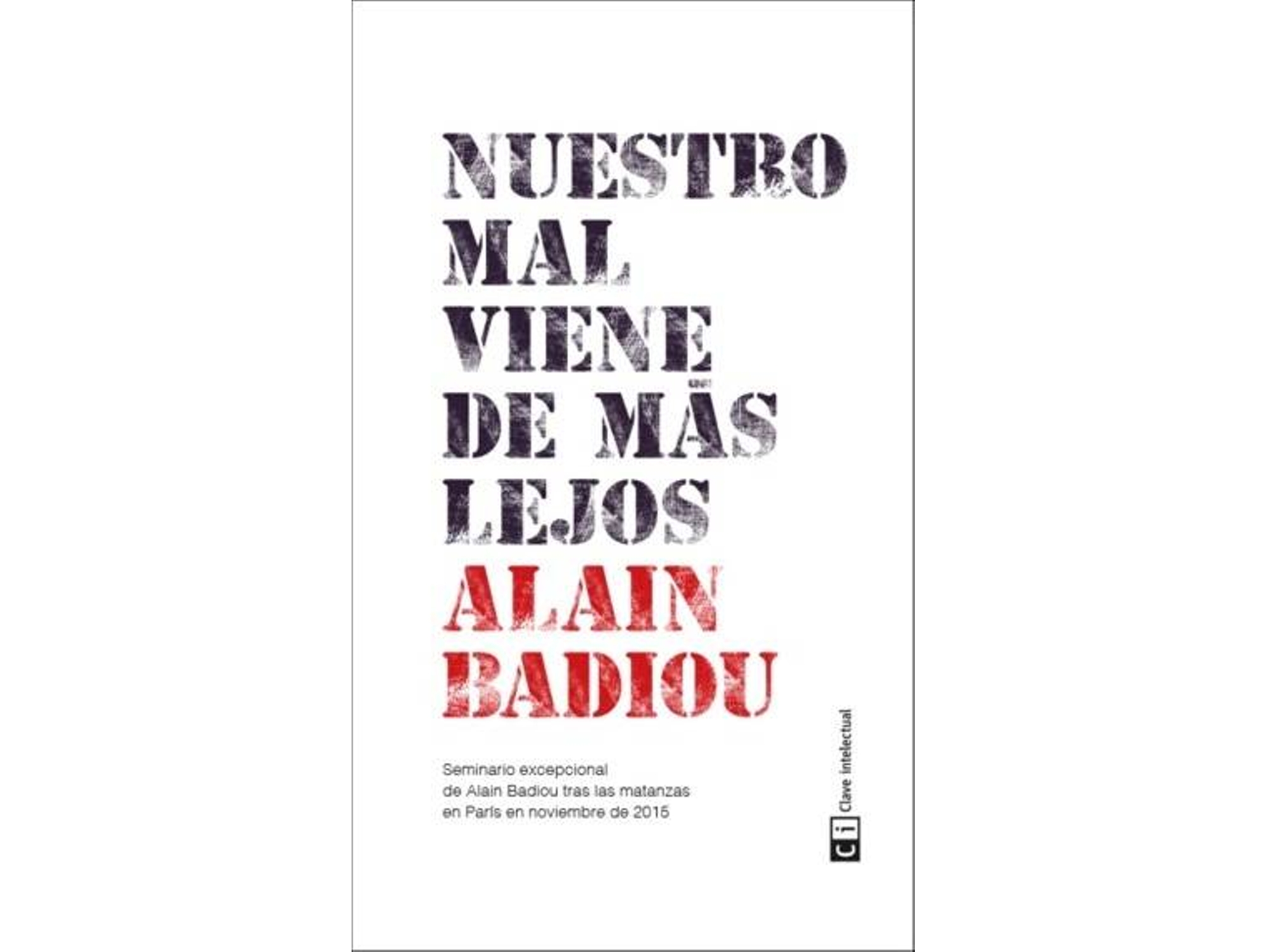 Libro Nuestro Mal Viene De Más Lejos de Alain Badiou (Español)