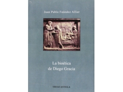Libro La Bioètica De Diego Gracia de Juan Pablo Faúndez Allier (Español)
