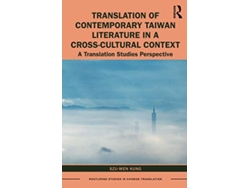 Libro Translation of Contemporary Taiwan Literature in a Cross-Cultural Context de Szu-Wen Kung (Inglés)