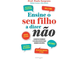 Libro Ensine o Seu Filho a Dizer Não de Paulo Sargento, Rita Rebelo et al. (Portugués)