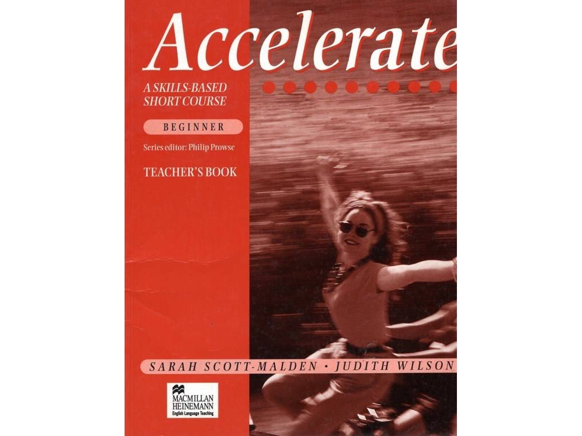 Libro Accelerate Beginner Level Teachers Book de Sarah Scott-Malden e Judith Wilson (Inglés)
