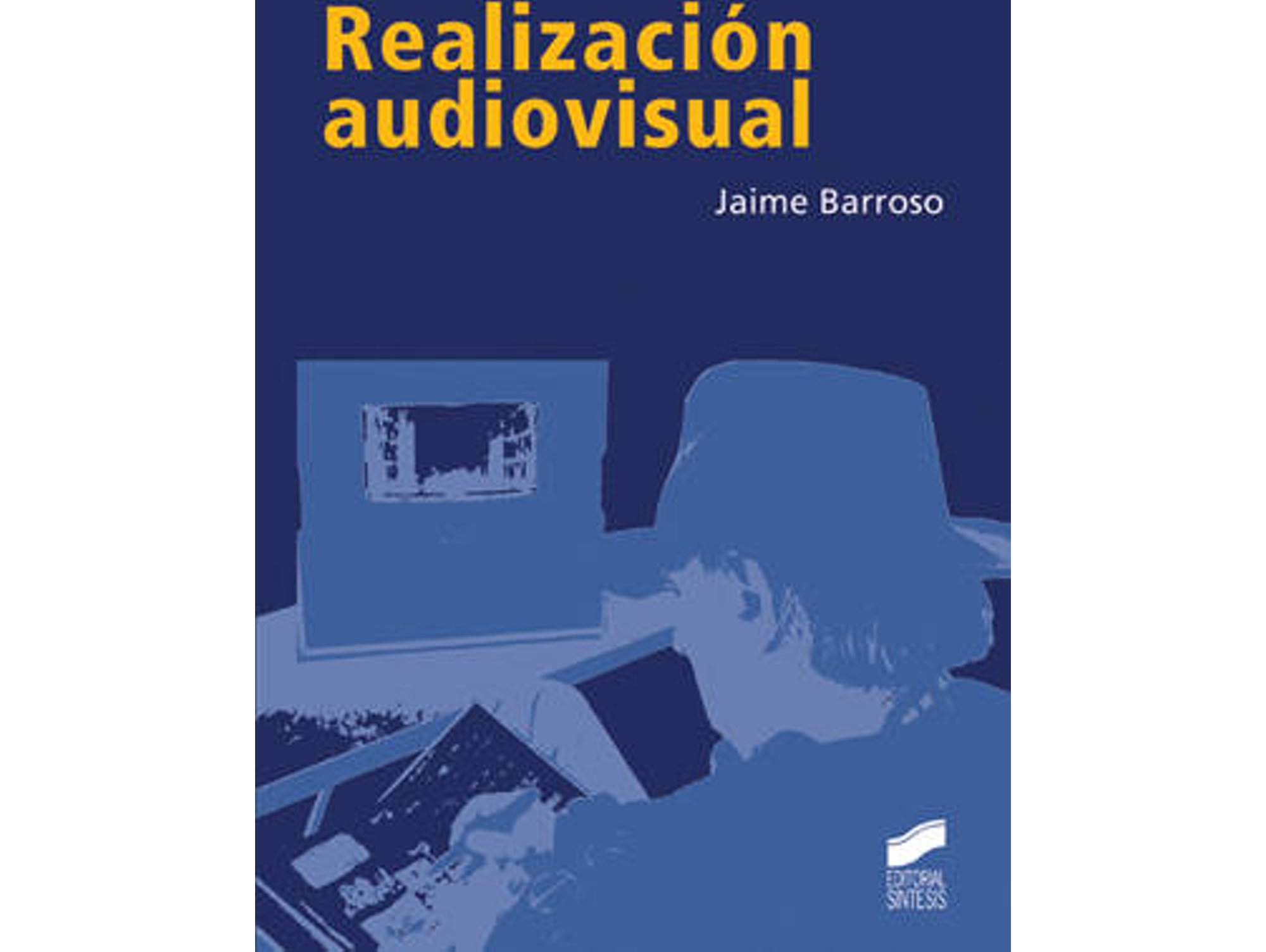 Libro Realización Audiovisual de Jaime Barroso García