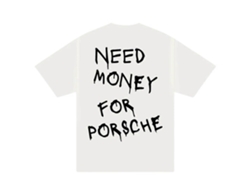 Need Money For Porsche Paiting T-shirt Unisex Best Sellers Sizel