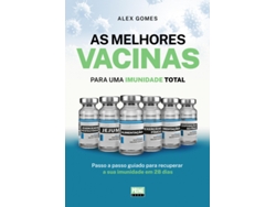 Libro As Melhores Vacinas - Para uma Imunidade Total de Alex dos Santos Gomes