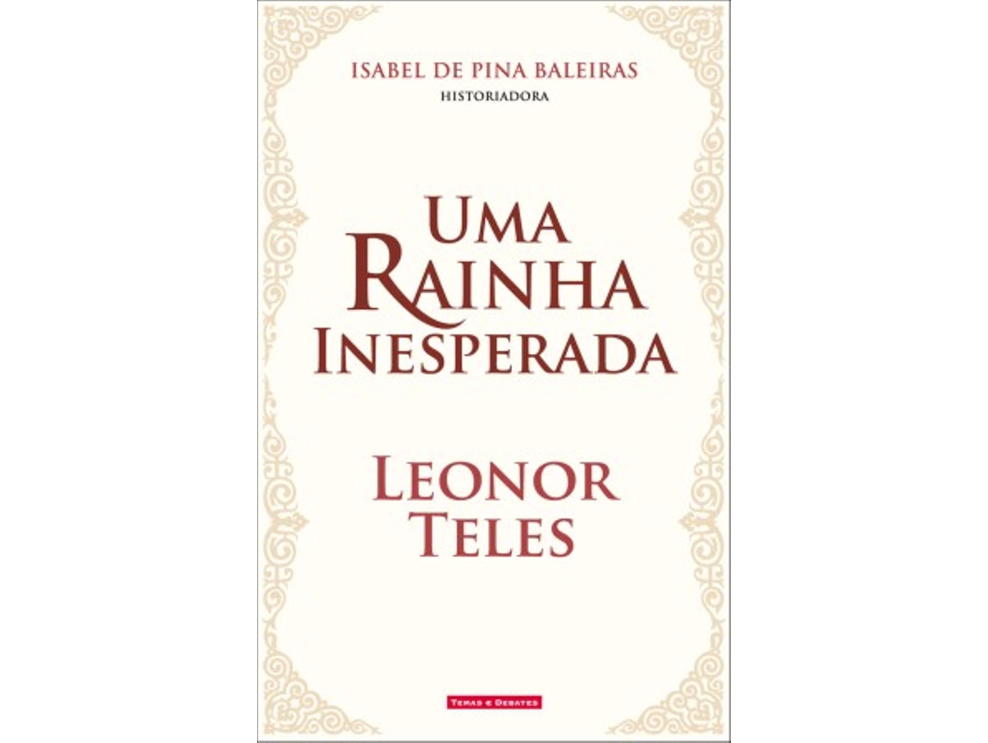 Libro Uma Rainha Inesperada Leonor Teles de Isabel (Portugués)