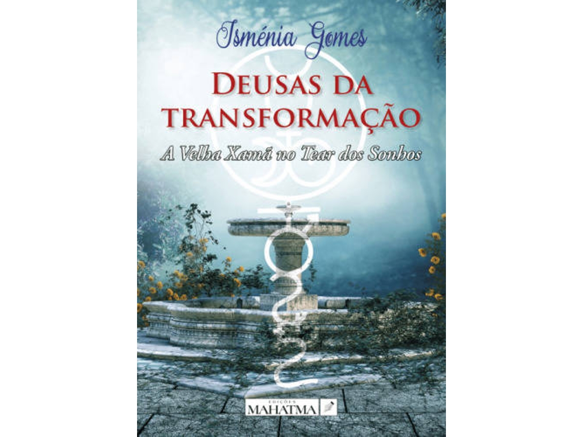Libro Deusas da Transformação de Isménia Gomes (Portugués - 2016)