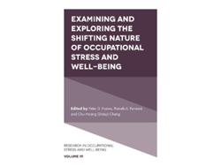Libro Examining and Exploring the Shifting Nature of Occupational Stress and Well-Being (Inglés)