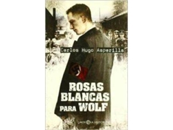 Libro Rosas Blancas Para Wolf de Carlos Hugo Asperilla (Español)