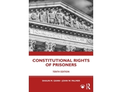 Libro Constitutional Rights of Prisoners de Shaun M Gann e John W Palmer (Inglés)