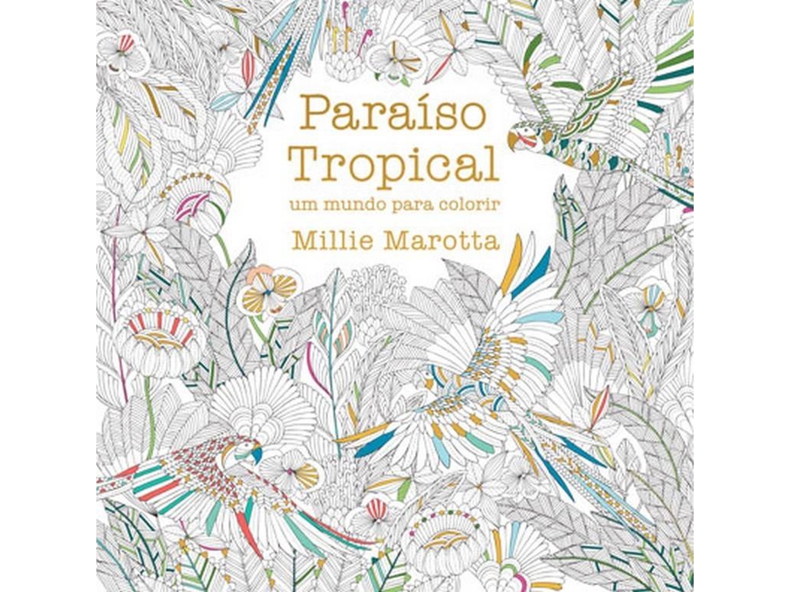 Libro Paraíso Tropical - Um Mundo para Colorir de Millie Marotta (Portugués)
